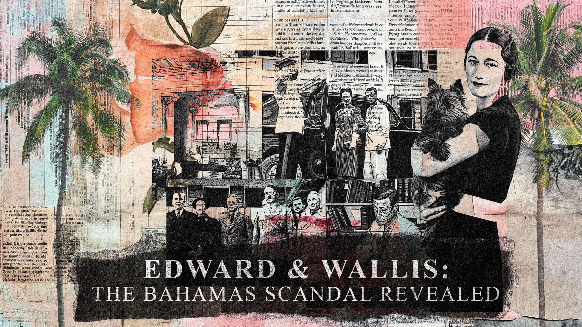 Watch Edward & Wallis The Bahamas Scandal Revealed live or ondemand
